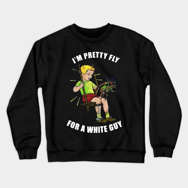 Vintage im pretty fly for a white guy Crewneck Sweatshirt by dullgold